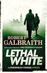 Lethal White by Robert Galbraith