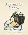 A Friend for Henry by Jenn Bailey