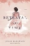 Betrayal in Time by Julie McElwain