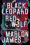 Black Leopard, Red Wolf by Marlon James