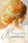 Seeing Miss Heartstone by Nichole Van