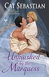 Unmasked by the Marquess by Cat Sebastian