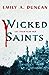 Wicked Saints (Something Dark and Holy, #1)