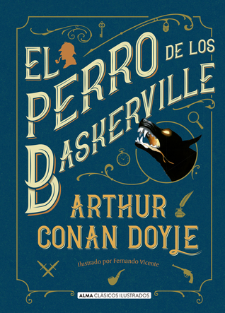 El perro de los Baskerville by Arthur Conan Doyle