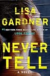 Never Tell by Lisa Gardner