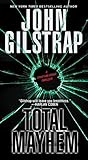 Total Mayhem by John Gilstrap