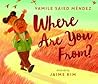 Where Are You From? by Yamile Saied Méndez