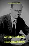 Arthur B. Reeve: ...