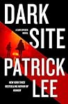 Dark Site by Patrick  Lee