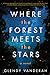 Where the Forest Meets the Stars