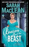 Brazen and the Beast by Sarah MacLean