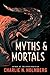 Myths and Mortals