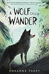 A Wolf Called Wander by Rosanne Parry