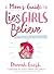 A Mom's Guide to Lies Girls Believe: And the Truth that Sets Them Free (Lies We Believe)