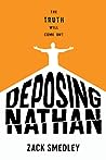 Deposing Nathan by Zack Smedley