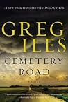 Cemetery Road by Greg Iles