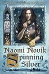 Spinning Silver by Naomi Novik