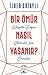 Bir Ömür Nasıl Yaşanır? by İlber Ortaylı