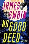 No Good Deed by James Swain