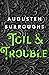 Toil & Trouble