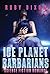 Ice Planet Barbarians (Ice ...