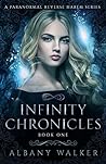 Infinity Chronicles by Albany Walker