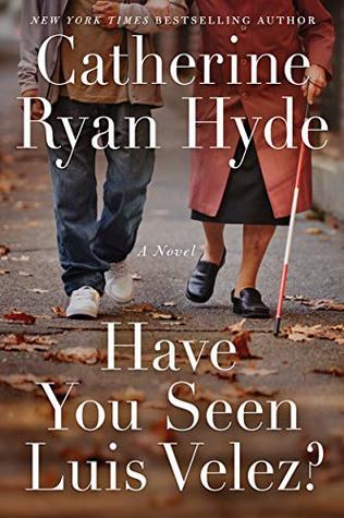 Have You Seen Luis Velez? by Catherine Ryan Hyde