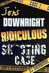 Book cover for Jon's Downright Ridiculous Shooting Case (Jon's Mysteries, #1)