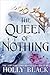 The Queen of Nothing (The Folk of the Air, #3) by Holly Black