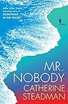 Mr. Nobody by Catherine Steadman