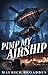 Pimp My Airship: A Naptown by Airship Novel