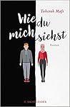 Wie du mich siehst by Tahereh Mafi