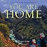 You Are Home by Evan Turk