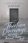 Thirteen Doorways, Wolves Behind Them All by Laura Ruby