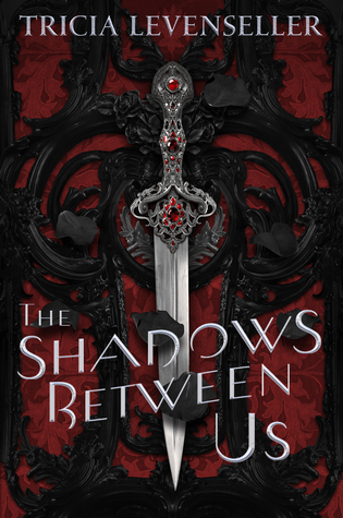 The Shadows Between Us by Tricia Levenseller