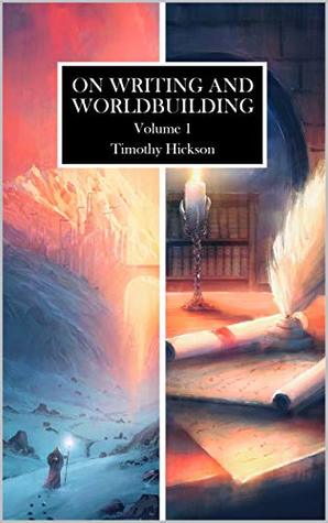 On Writing and Worldbuilding, Volume I