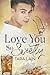 Love You So Sweetly by Tara Lain