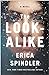 The Look-Alike by Erica Spindler