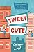 Tweet Cute by Emma Lord