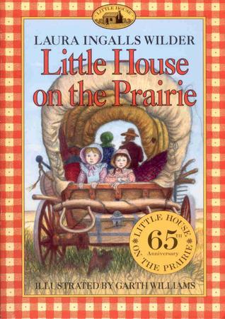 Little House on the Prairie by Laura Ingalls Wilder