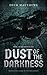 Dust of the Darkness (The R...