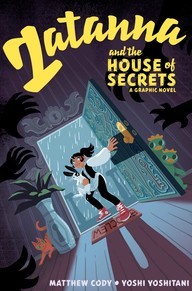 Zatanna & the House of Secrets by Matthew  Cody