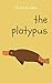 The Platypus by Victoria Keen