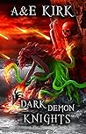 Dark Demon Knights by A.  Kirk