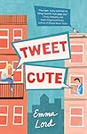 Tweet Cute by Emma Lord