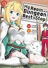 My Room is a Dungeon Rest Stop (Manga) Vol. 1 by Tougoku Hudou