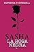 Sasha, la rosa negra