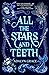 All the Stars and Teeth (Al...