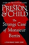 The Strange Case of Monsieur Bertin by Douglas Preston