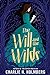 The Will and the Wilds